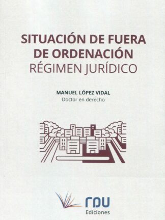 Situación de fuera de ordenación. Régimen jurídico
