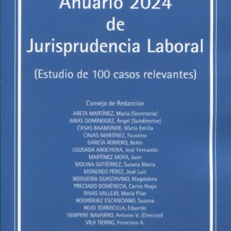 Anuario 2024 de Jurisprudencia Laboral. Estudio de cien casos relevantes