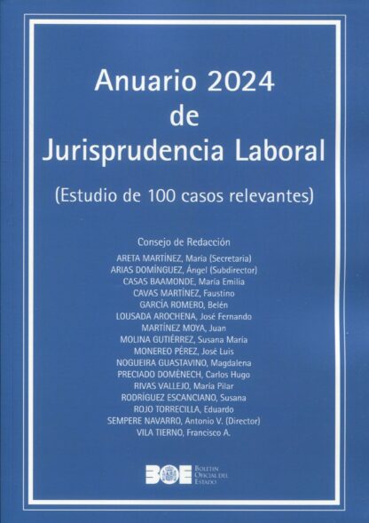Anuario 2024 de Jurisprudencia Laboral. Estudio de cien casos relevantes