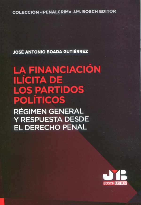 Financiación ilícita partidos político / J.A Boada/ 9788410448650