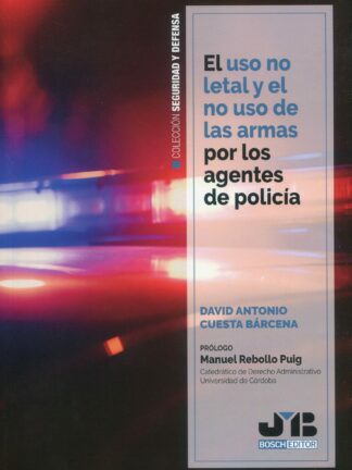 Uso no letal y el no uso de las armas por los agentes de policía