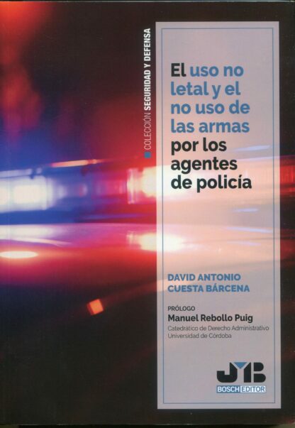 Uso no letal y el no uso de las armas por los agentes de policía