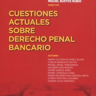 Cuestiones actuales sobre derecho penal bancario