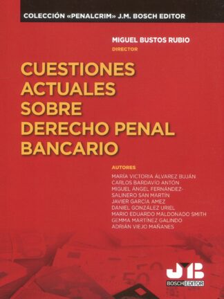 Cuestiones actuales sobre derecho penal bancario