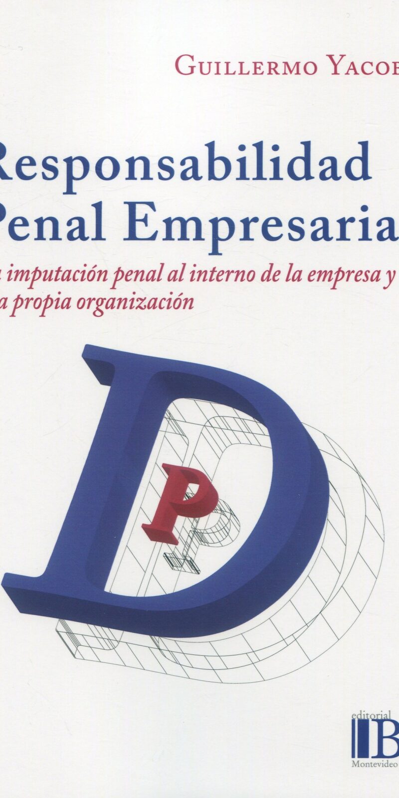 Responsabilidad penal empresarial/ G. Yacobucci/ 9789915684406