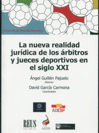 La nueva realidad jurídica de los árbitros y jueces deportivos en el siglo XXI