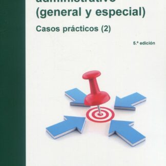 Derecho Administrativo. General y especial (2) 2025 Casos prácticos