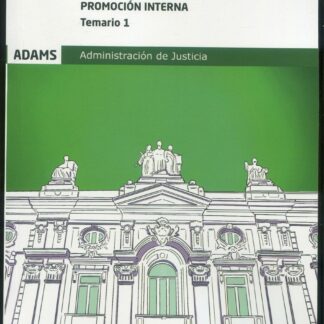 Tramitación Procesal Administrativa. Promoción interna. Temario 1. Administración de Justicia