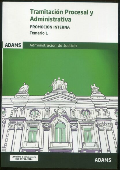 Tramitación Procesal Administrativa. Promoción interna. Temario 1. Administración de Justicia