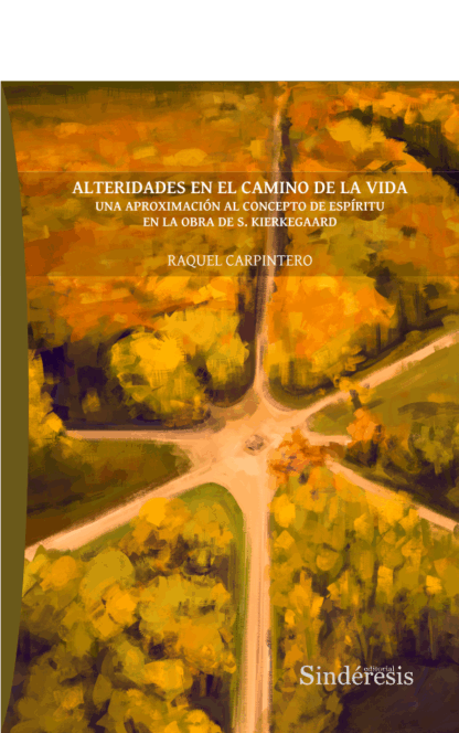 Alteridades en el camino de la vida. Una aproximación al concepto de espíritu en la obra de S. Kierkegaard