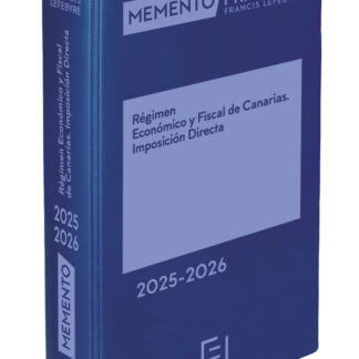 Memento práctico régimen económico y fiscal de Canarias. Imposición directa 2025-2026