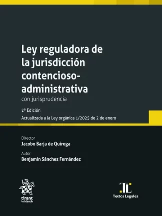 Ley reguladora de la Jurisdicción Contenciosa Administrativa con Jurisprudencia