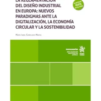 La reglamentación del diseño industrial en Europa: nuevos paradigmas ante la digitalización, la economía circular y la sostenibilidad