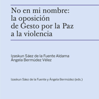 No en mi nombre: la oposición de Gesto por la Paz a la violencia