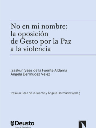 No en mi nombre: la oposición de Gesto por la Paz a la violencia