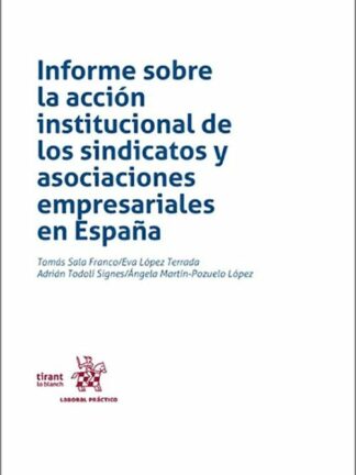 Informe sobre la acción institucional de los sindicatos y asociaciones empresariales en España