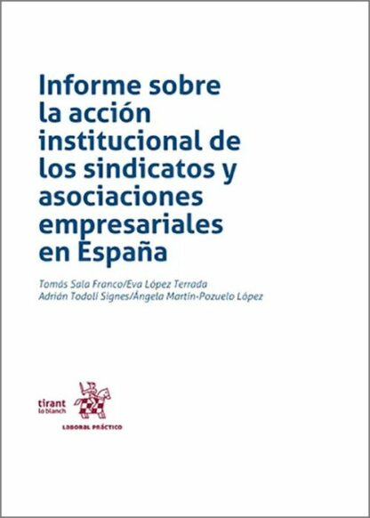 Informe sobre la acción institucional de los sindicatos y asociaciones empresariales en España