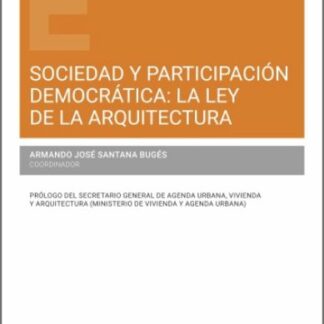 Sociedad y participación democrática: la ley de la arquitectura