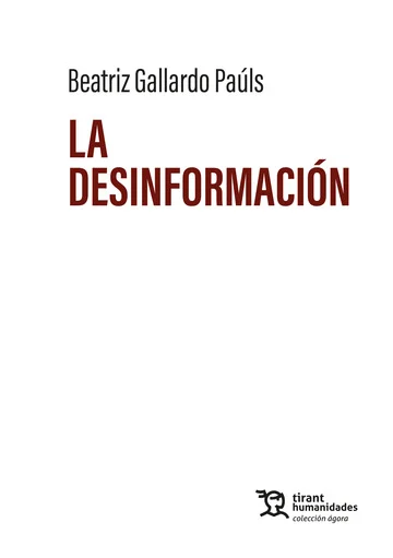La desinformación / BEATRIZ GALLARDO / 9788410811584