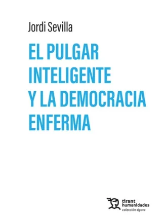 El pulgar inteligente y la democracia enferma