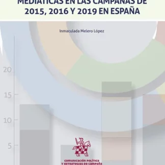Las agendas políticas y mediáticas en las campañas de 2015, 2016 y 2019 en España