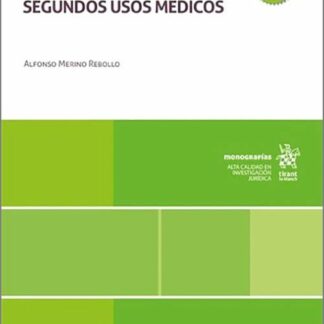 Patentabilidad y protección de los segundos usos médicos