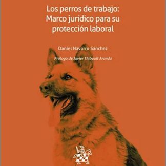 Los perros de trabajo: Marco jurídico para su protección laboral