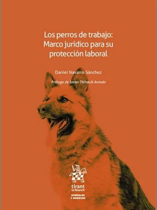 Los perros de trabajo: Marco jurídico para su protección laboral