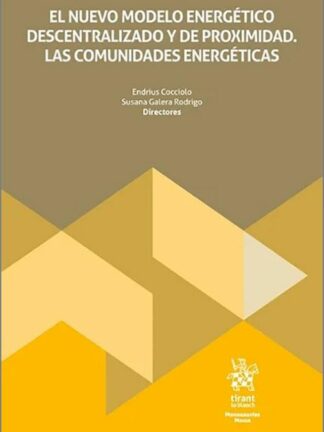 El nuevo modelo energético descentralizado y de proximidad. Las comunidades energéticas