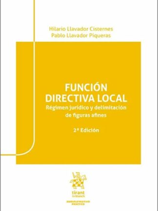 Función directiva local. Régimen jurídico y delimitación de figuras y afines