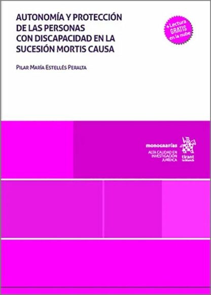 Autonomía y protección de las personas con discapacidad en la sucesión mortis causa