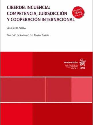 Ciberdelincuencia: competencia, jurisdicción y cooperación internacional