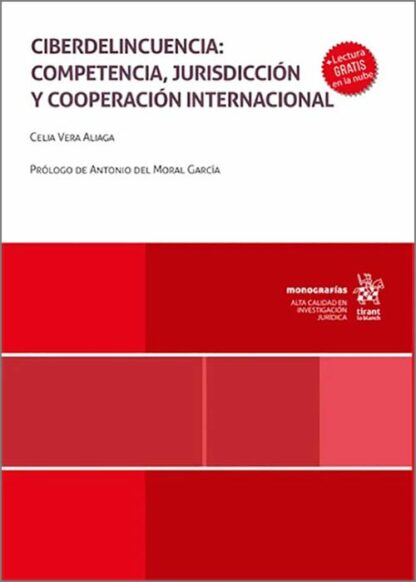 Ciberdelincuencia: competencia, jurisdicción y cooperación internacional