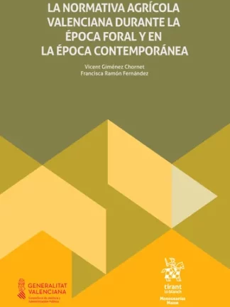 La normativa agrícola valenciana durante la época foral y en la época contemporánea
