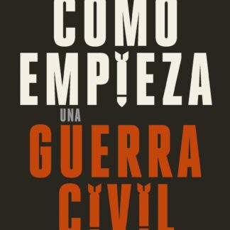 Cómo empieza una guerra civil y cómo evitar que ocurra