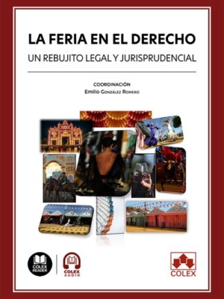 Feria en el derecho. Un rebujito legal y jurisprudencial
