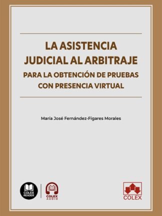 Asistencia judicial al arbitraje para la obtención de pruebas con presencia virtual