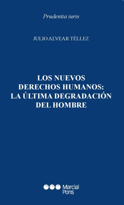 Nuevos derechos humanos: La última degradación del hombre