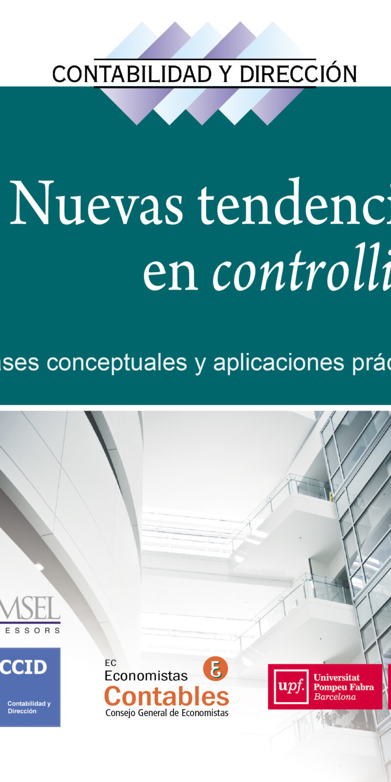 Nuevas tendencias en controlling. Bases conceptuales y aplicaciones prácticas