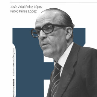 Consolidar la democracia. El Gobierno de Leopoldo Calvo-Sotelo (1981-1982)