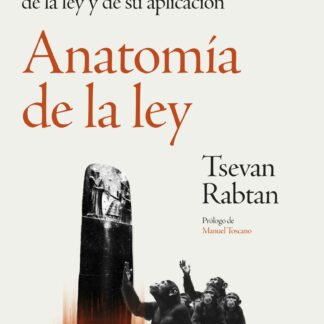 Anatomía de la ley. De la tribu a la IA: pasado, presente y futuro de la ley y de su aplicación