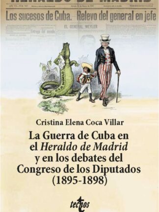 La Guerra de Cuba en el Heraldo de Madrid y en los debates del Congreso de los Diputados (1895-1898)