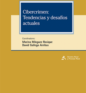 Cibercrimen: tendencias y desafíos actuales