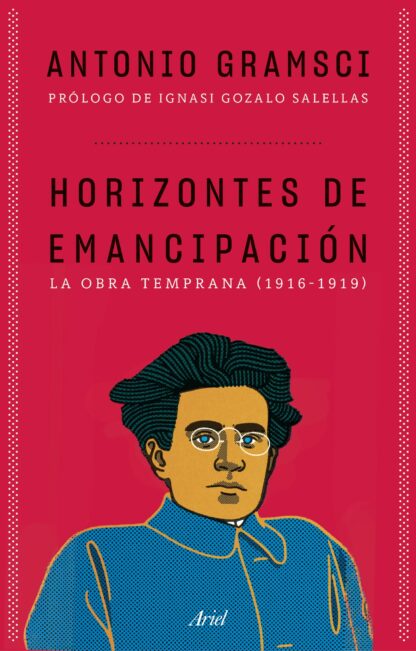 Horizontes de emancipación. Los escritos tempranos (1916-1919)