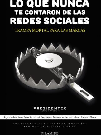 Lo que nunca te contaron de las redes sociales. Trampa mortal para las marcas