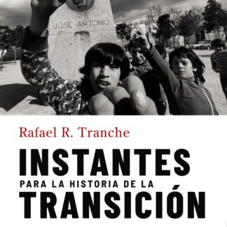 Instantes para la historia de la Transición