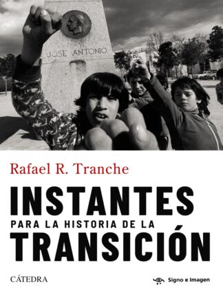 Instantes para la historia de la Transición