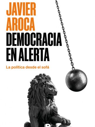 Democracia en alerta. La política desde el sofá
