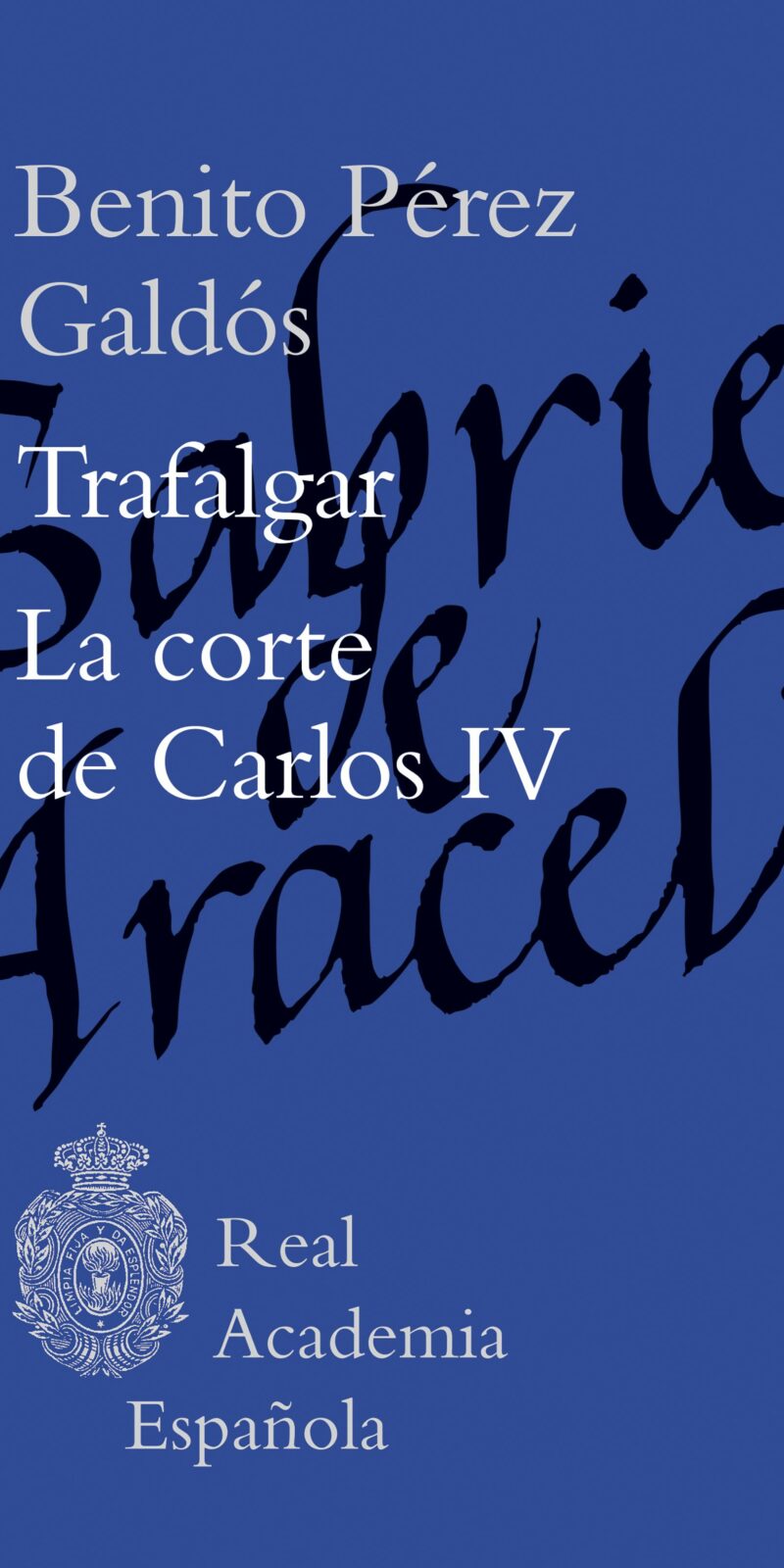 Trafalga corte de Carlos IV / B. Pérez Galdós/ 9788467076936