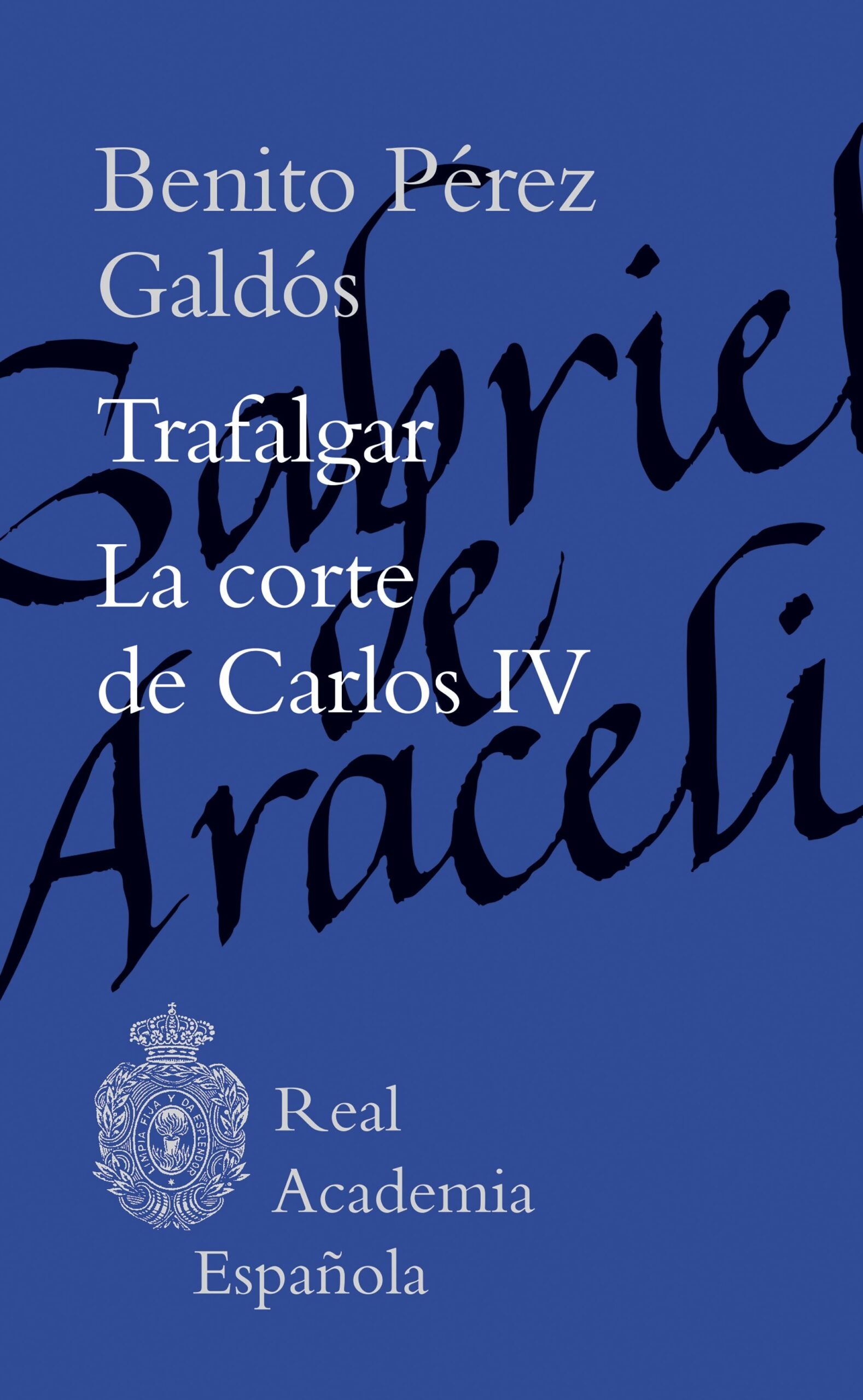 Trafalga corte de Carlos IV / B. Pérez Galdós/ 9788467076936